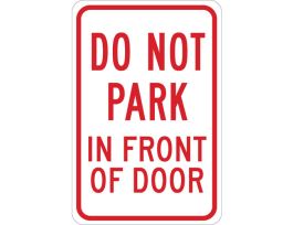 Do Not Park In Front Of Door Sign, 18" H x 12" W x 0.06" D, Polystyrene