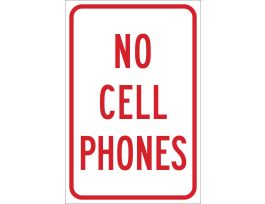 No Cell Phones No Cell Phones Sign, 18" H x 12" W x 0.090" D, Red on White
