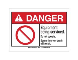 DANGER Equipment Being Serviced. Do Not Operate. Severe Injury Or Death Will Result. Sign, 10" H x 14" W x 0.035" D, Aluminum