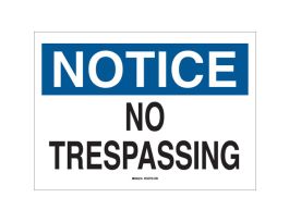 NOTICE No Trespassing Sign, 10" H x 14" W x 0.1" D