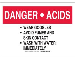 DANGER ACIDS Wear Goggles Avoid Fumes And Skin Contact Wash With Water Immediately Sign, 10" H x 14" W x 0.035" D, Aluminum