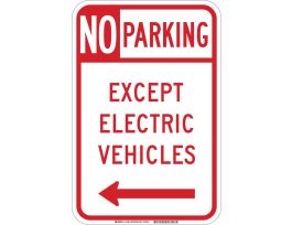 No Parking Except Electric Vehicles Sign, 18" H x 12" W x 0.090" D, Aluminum, Arrow Direction Left