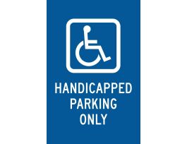 Handicapped Parking Only Sign, 18" H x 12" W x .035" D, Aluminum