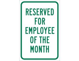 Reserved For Employee Of The Month Sign, 18" H x 12" W x 0.090" D, Aluminum, Gloss