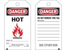 Danger Tag HOT SIGNED BY___DATE___ Polyester 5.75 H x 3 W BK/RD/WH 10/PK