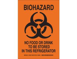 Biohazard No Food Or Drink To Be Stored In This Refrigerator Sign, 14" H x 10" W x 0.06" D, Polystyrene