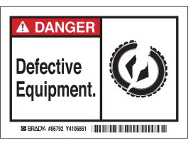 DANGER Defective equipment. Labels, 3.5" H x 5" W x 0.006" D, Black/Red on White