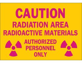 CAUTION Radiation Area Radioactive Materials Authorized Personnel Only Sign, 10" H x 14" W x 0.06" D, Polystyrene