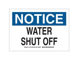 NOTICE Water Shut Off Sign, 7" H x 10" W x 0.035" D, Black/Blue on White, Aluminum