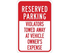 RESERVED PARKING Violators Towed Away At Vehicle Owner's Expense Sign, 18" H x 12" W x 0.06" D, Polystyrene