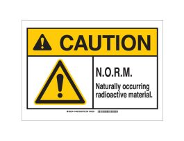 CAUTION N.O.R.M. Naturally Occurring Radioactive Material. Sign, 10" H x 14" W x 0.035" D, Aluminum