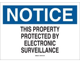 NOTICE This Property Protected By Electronic Surveillance Sign, 10" H x 14" W x 0.035" D, Black/Blue on White
