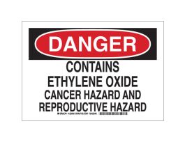 DANGER Contains Ethylene Oxide Cancer Hazard And Reproductive Hazard Sign, 7" H x 10" W x 0.06" D, Polystyrene