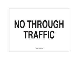 No Through Traffic Sign, 7" H x 10" W x 0.035" D, Aluminum