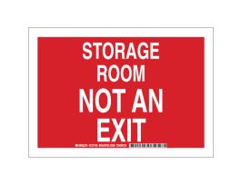 Storage Room Not An Exit Sign, 7" H x 10" W x 0.006" D, Polyester