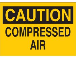 CAUTION Compressed Air Sign, 7" H x 10" W x 0.035" D, Aluminum