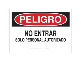 PELIGRO No Entrar Solo Personal Autorizado Sign, 10" H x 14" W x 0.06" D, Polystyrene