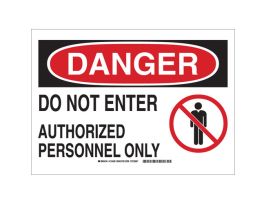 DANGER Do Not Enter Authorized Personnel Only Sign, 7" H x 10" W x 0.06" D, Polystyrene
