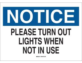 NOTICE Please Turn Out Lights When Not In Use Sign, 10" H x 14" W x 0.035" D, Aluminum