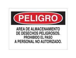 PELIGRO Area De Almacenamiento De Desechos PELIGROsos Prohibido El Paso Sign, 7" H x 10" W x 0.035" D, Aluminum