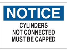NOTICE Cylinders Not Connected Must Be Capped Sign, 10" H x 14" W x 0.035" D, Aluminum