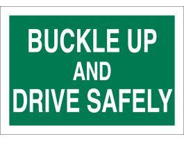 Buckle Up And Drive Safely Sign, 14" H x 20" W x 0.1" D, Fiberglass