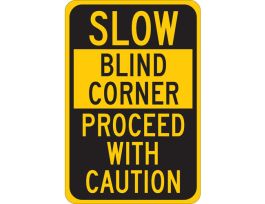 SLOW Blind Corner Proceed With Caution Sign, 18" H x 12" W x 0.006" D, Polyester