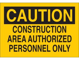 CAUTION Construction Area Authorized Personnel Only Sign, 10" H x 14" W x 0.035" D, Black on Yellow