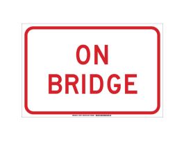 On Bridge Sign, 12" H x 18" W x 0.06" D, Polystyrene