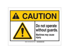 CAUTION Do Not Operate Without Guards. Machines May Cause Injury. Sign, 3.5" H x 5" W x 0.006" D, Polyester