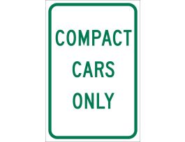 Compact Cars Only Sign, 18" H x 12" W x 0.090" D, Aluminum