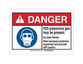 DANGER H2S Poisonous Gas. No Open Flames. Wear Necessary Protective Equipment And Proceed With Caution. Sign, 10" H x 14" W x 0.035" D, Aluminum