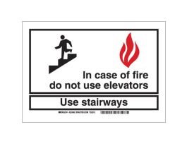 In Case Of Fire Do Not Use Elevators Use Stairways Sign, 10" H x 14" W x 0.006" D