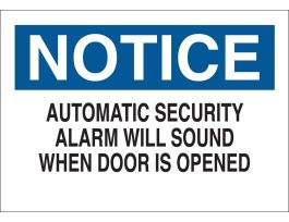 NOTICE Automatic Security Alarm Will Sound When Door Is Opened Sign, 10" H x 14" W x 0.006" D, Polyester