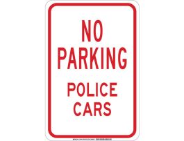 NO PARKING Police Cars Sign, 18" H x 12" W x 0.006" D, Polyester