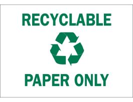 Recyclable Paper Only Sign, 7" H x 10" W x 0.06" D, Polystyrene