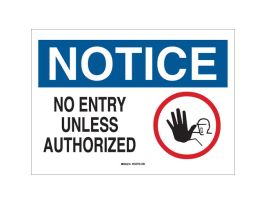 NOTICE No Entry Unless Authorized w/Pictogram Sign, 10" H x 14" W x 0.035" D