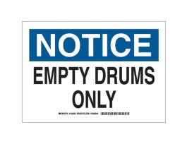 NOTICE Empty Drums Only Sign, 7" H x 10" W x 0.035" D, Aluminum