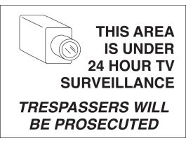 This Area Is Under 24 Hour TV Surveillance Trespassers Will Be Prosecuted Sign, 10" H x 14" W x 0.006" D, Black on White