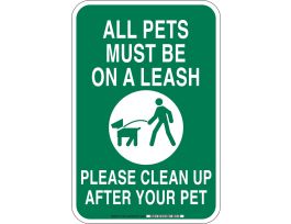 All Pets Must Be On A Leash Please Clean Up After Your Pet Sign, 18" H x 12" W x 0.035" D, Aluminum
