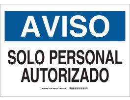 AVISO Solopersonal Autorizado Sign, 10" H x 14" W x 0.006" D, Polyester