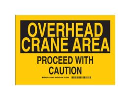 OVERHEAD CRANE AREA Proceed With Caution Sign, 10" H x 14" W x 0.035" D, Aluminum