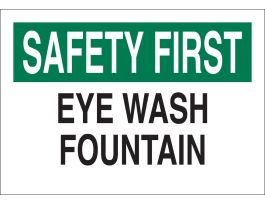 SAFETY FIRST Eye Wash Fountain Sign, 10" H x 14" W x 0.006" D, Polyester