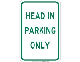 Head In Parking Only Sign, 18" H x 12" W x 0.035" D, Aluminum
