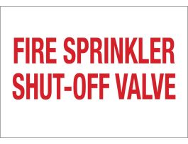 Fire Sprinkler Shut-Off Valve Sign, 7" H x 10" W x 0.006" D, Red on White, Polyester