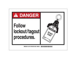 DANGER Follow Lockout/Tagout Procedures. Sign, 7" H x 10" W x 0.006" D, Polyester
