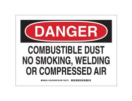 DANGER Combustible Dust No Smoking, Welding Or Compressed Air Sign, 10" H x 14" W x 0.035" D, Aluminum
