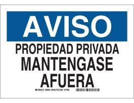 AVISO Propiedad Privada Mantengase Afuera Sign, 10" H x 14" W x 0.06" D, Black/Blue on White