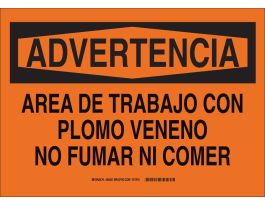 ADVERTENCIA Area De Trabajo Con Plomo Veneno No Fumar Ni Comer Sign, 10" H x 14" W x 0.035" D, Aluminum