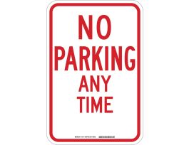 No Parking Any Time Sign, 18" H x 12" W x 0.1" D, Fiberglass
